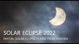 Partial Solar Eclipse October 25, 2022 - Viewed from Sweden || 4K