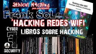 Desentrañando el Mundo de las Redes WiFi: Libro Hacking Redes Wifi