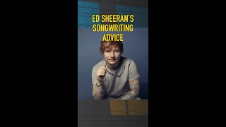 Ed Sheeran's Songwriting Advice #shorts