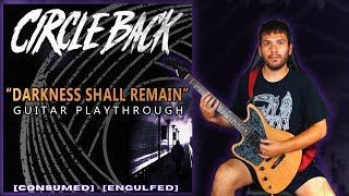 Circle Back - "Darkness Shall Remain" (Guitar Playthrough)