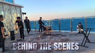 BEHIND THE SCENES | Atay Nu Atay Ku - Treast