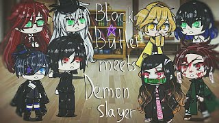 Black Butler meets Demon slayer | react |  Темный дворецкий встретился с Клинок рассекающий| реакция