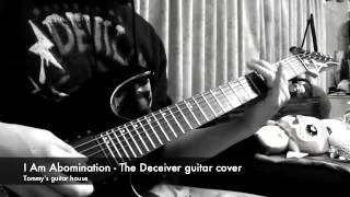 I Am Abomination - The Deceiver guitar cover by Tommy