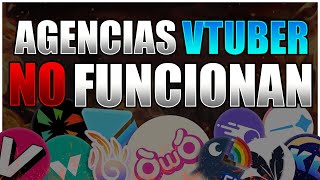 Las Agencias VTuber NO Funcionan | ¿Que pasa en hispanolandia?