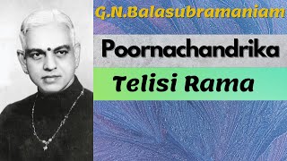 G.N.Balasubramaniam-Poornachandrika- Telisi Rama