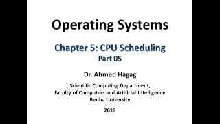 Operating Systems - Ch05 - Part05 نظم التشغيل – الفصل الخامس – الجزء الخامس