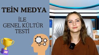 TEİN MEDYA İLE GENEL KÜLTÜR TESTİ - Zeliha Nur Metin