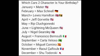 Which Character From Cars 2 Is Your Birthday?