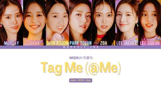 Weeekly(위클리) — Tag Me (@Me) • Lirik Bahasa Indonesia • [Han/Rom/Ina/ColorCoded]