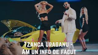 Tzanca Uraganu - Am un info de facut (Audio)