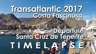 Costa Fascinosa departure Tenerife 2017. Timelapse.