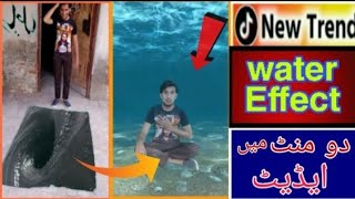 Tiktok new trend Water effects | tiktok py pani me chalang lgany wali video kaise banae