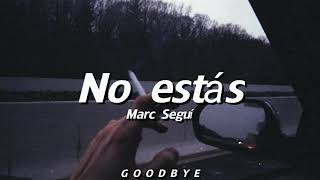 Marc Seguí - No estás  🎤(Letra)🎤