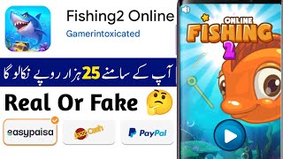 Fishing2 Online App Real Or Fake | Fishing2 Online App withdrawal | Fishing2 Online  Payment proof