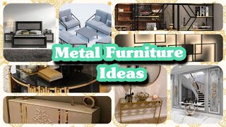 150 METAL FURNITURE IDEAS | METAL FURNITURE DESIGNS | STAINLESS STEEL FURNITURE IDEAS