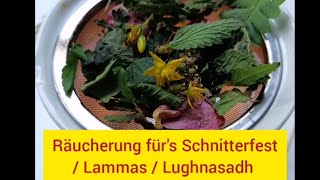 Räucherung für Lammas Lughnasadh Erstes Erntefest | Rituale Jahreskreisfest August