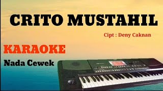 CRITO MUSTAHIL - KARAOKE -  KORG PA600 || NADA CEWEK