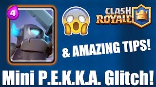 CLASH ROYALE | MINI P.E.K.K.A GLITCH! | AMAZING TIPS & GAMEPLAY!