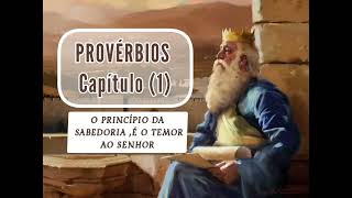 PROVÉRBIOS CAPÍTULO (1) CONSELHOS PARA A VIDA. IvanFerreiraReflexão