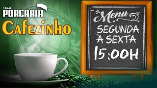 🔴#AOVIVO☕CAFEZINHO☕ÚLTIMAS NOTÍCIAS DO PALMEIRAS !🐷