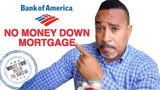 BANK OF AMERICA No Money Down Mortgage