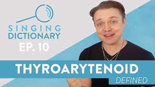 "ThyroArytenoid Muscle - Vocal Strength" - Singing Dictionary Ep. 10