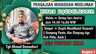 PENGAJIAN KITAB UQUDULLUJAIN || PENTINGNYA ILMU DALAM BERKELUARGA.PART 2