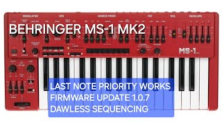 BEHRINGER MS-1 MK2, LAST NOTE PRIORITY   WORKS, FIRMWARE UPDATE 1.0.7, SENDING MIDI CLOCK, REVIEW