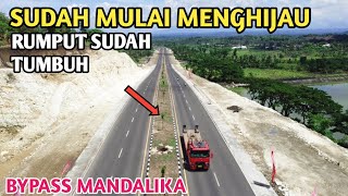 JALAN BYPASS MANDALIKA MULAI MENGHIJAU