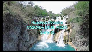 cascada rio el meco parte 2 #sanluispotosimexico #huasteca cesardron