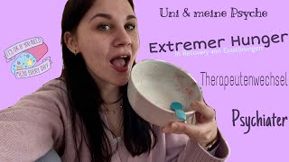 Vlog//Extremer Hunger//Recovery von Essstörungen//ich wechsle meinen Therapeuten//