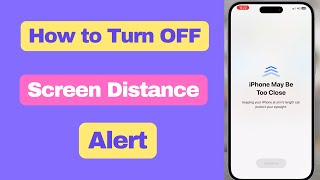 How to Disable ‘iPhone May Be Too Close’ Screen Distance Alert | Screen Distance Settings