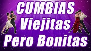 Cumbias viejitas pero bonitas para bailar Cumbias para Bailar Cumbias para bailar toda la noche 1