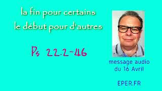 message audio de Stéphane (5e et dernière partie): le début pour certains, la fin pour d'autres