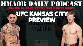 UFC Kansas City: Holloway vs. Allen Preview MMAOB Daily Podcast For April 10th