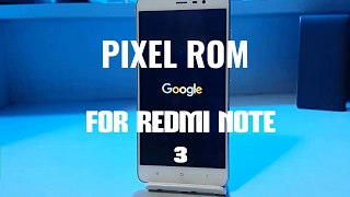 PIXEL ROM ON REDMI NOTE 3 | FEATURES | REVIEW | NOUGAT |