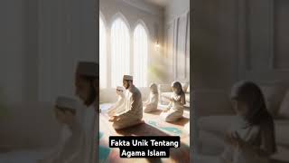 Fakta Unik Tentang Agama Islam