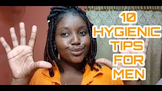 10 HYGIENIC TIPS FOR MEN|GUY YOU MUST KNOW