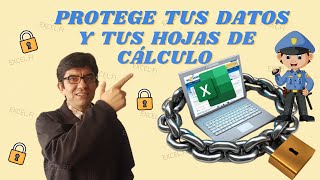 Protege tus DATOS y tus hojas de cálculo