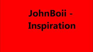 JOHNBOII [ INSPIRATION ] o9 [ STEPHEN MUIRS TUNE ]