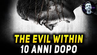 THE EVIL WITHIN ► 10 ANNI DOPO