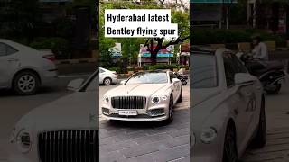 Hyderabad latest Bentley Flyingspur #hyderabad #bentley #flyingspur #latest #shorts #india