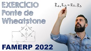 Ponte de Wheatstone - Famerp 2022 - Questão 20