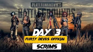 Flirty Devils Official Scrims- Day 3 - Last DAY