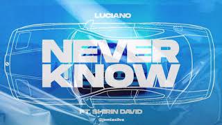 LUCIANO ft. SHIRIN DAVID - NEVER KNOW INSTRUMENTAL (FULL VERSION VOCALS) (Reprod. by Jemia Silva)