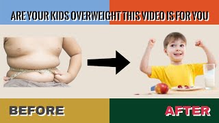 How  To Help Your Child Loss Weight In 15 days With This Recipe