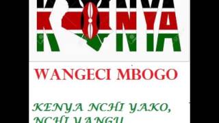 Wangeci Mbogo - KENYA, NCHI YAKO, NCHI YANGU.  Sms 'SKIZA 71910809' to 811 (Official Audio)