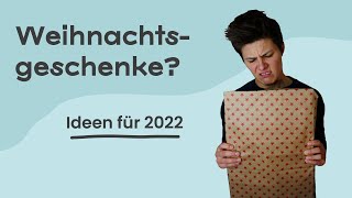 Was schenkt man 2022 zu Weihnachten? 🎄🎁 Tipps für entspannte Geschenke (sofort umsetzbar)