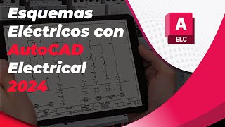 Webinar Esquemas eléctricos con AutoCAD Electrical 2024