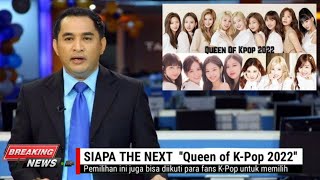 AJANG PEMILIHAN QUEEN OF K-POP TAHUN 2022‼️KIRA KIRA SIAPA PEMENANGNYA??